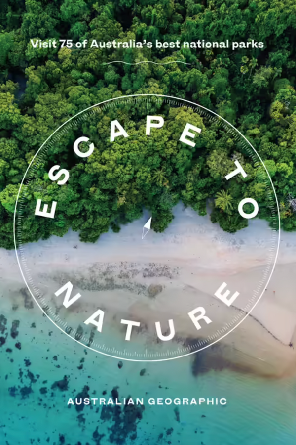 Escape to Nature: Visit 75 of Australia's best national parks