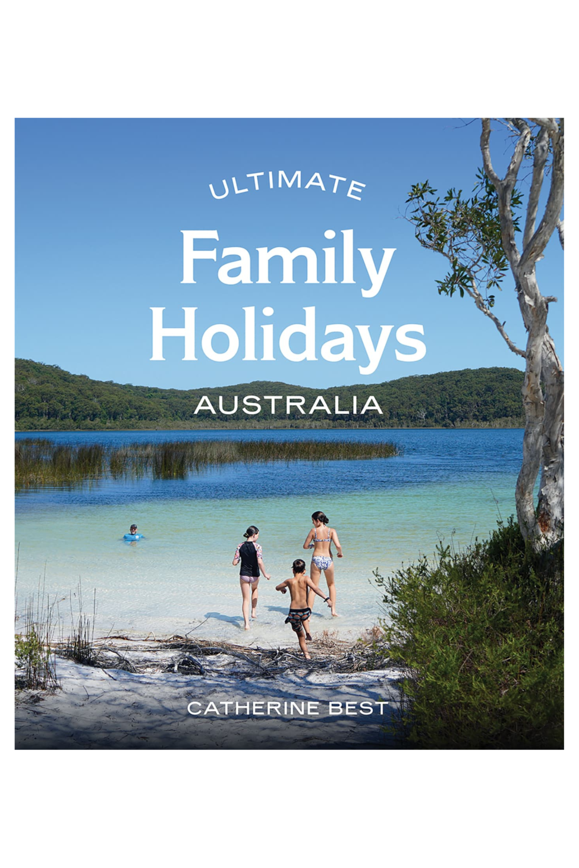 Ultimate Family Holidays: Australia
