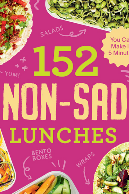 152 Non-Sad Lunches