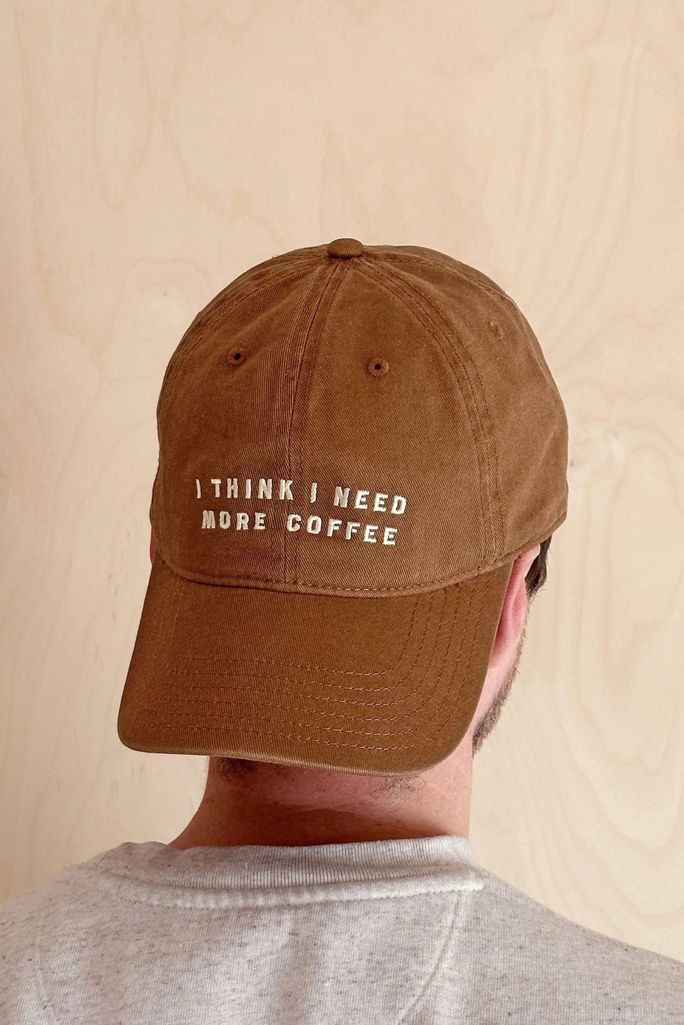 Cap - 'I Think I Need More Coffee'