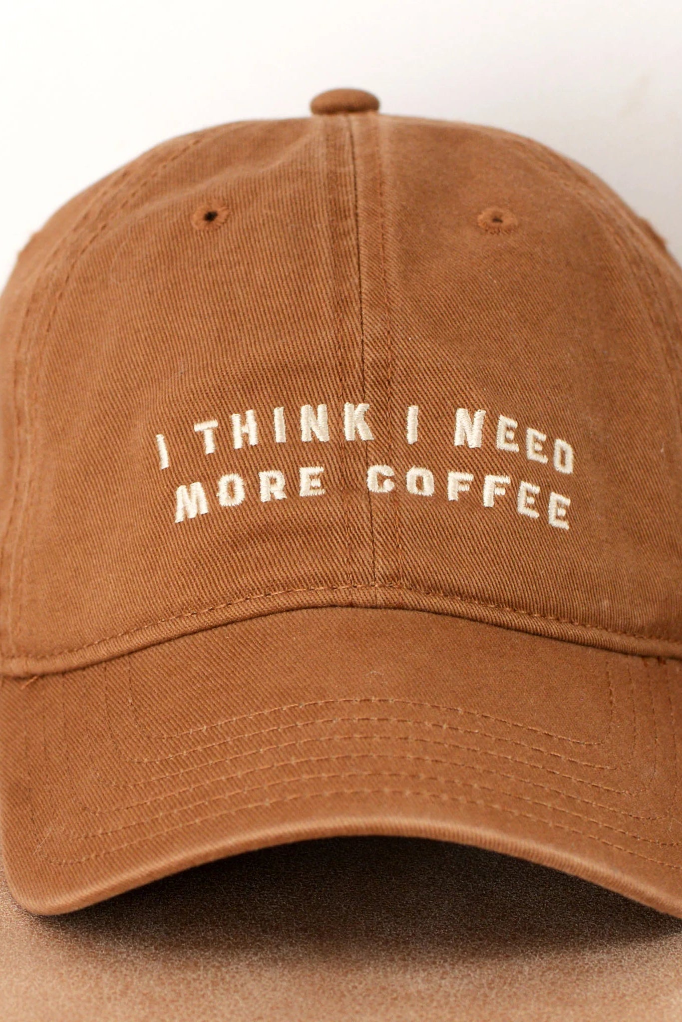 Cap - 'I Think I Need More Coffee'